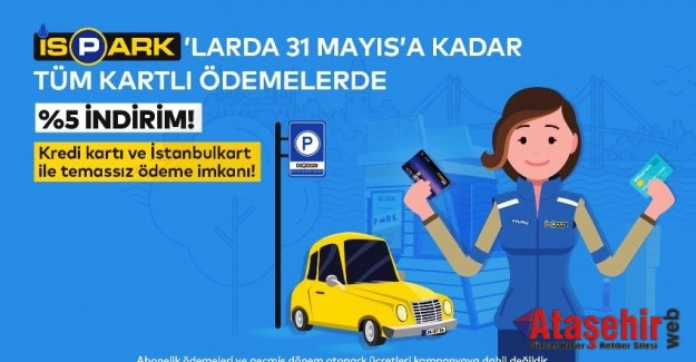 İSPARK’TAN KART İLE ÖDEMEDE YÜZDE 5 İNDİRİM