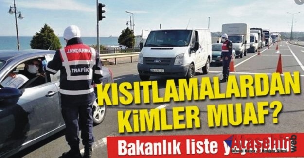 Kısıtlamadan muaf olacakların Listesi