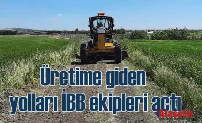 İBB MAHSULE GİDEN YOLLLARI AÇIYOR