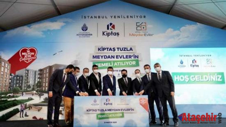 “KİPTAŞ Tuzla Meydan Evleri”nin temeli törenle atıldı