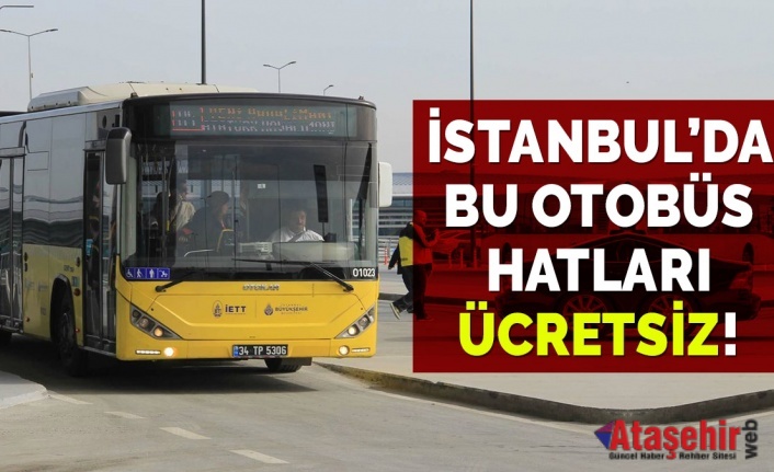 İstanbul'da bu İETT otobüs hatları 7/24 ücretsiz HATLAR