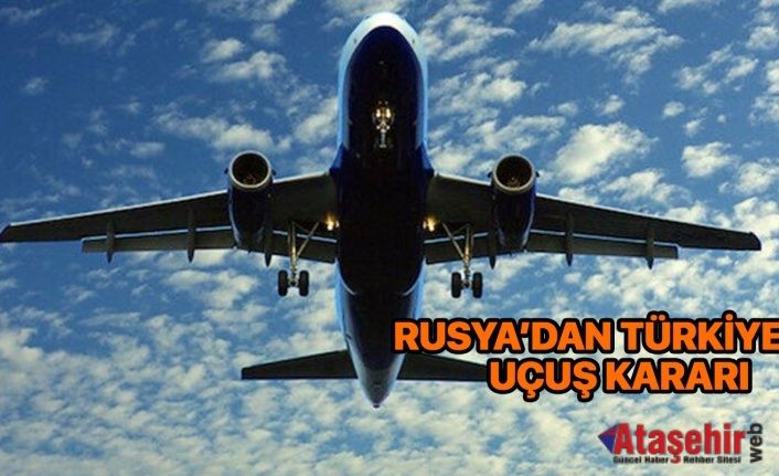 Rusya'dan Türkiye'ye uçuşlar başlıyor