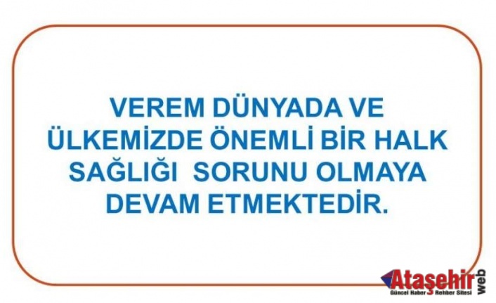 VEREM DÜNYADA HALA ÖNEMLİ BİR SORUN!