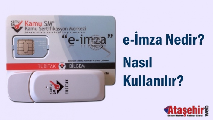 E-İMZA NEDİR?NASIL ALINIR?