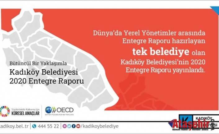 KADIKÖY BELEDİYESİ 2020 ENTEGRE RAPORU YAYINLANDI