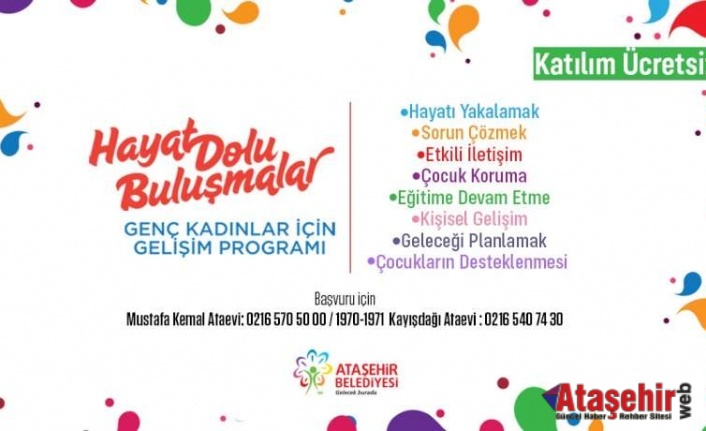 ATAŞEHİR'DE “HAYAT DOLU BULUŞMALAR” BAŞLIYOR