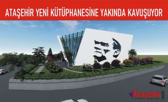 ATAŞEHİR YENİ KÜTÜPHANESİNE YAKINDA KAVUŞUYOR