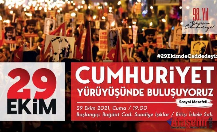 CUMHURİYET’İN 98’İNCİ YAŞI KADIKÖY’DE COŞKUYLA KUTLANACAK