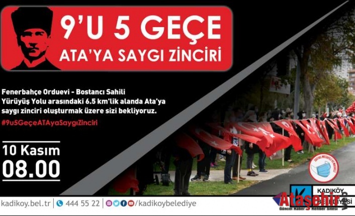 10 KASIM’DA KADIKÖY’DE ATA’YA SAYGI ZİNCİRİ OLUŞTURULACAK