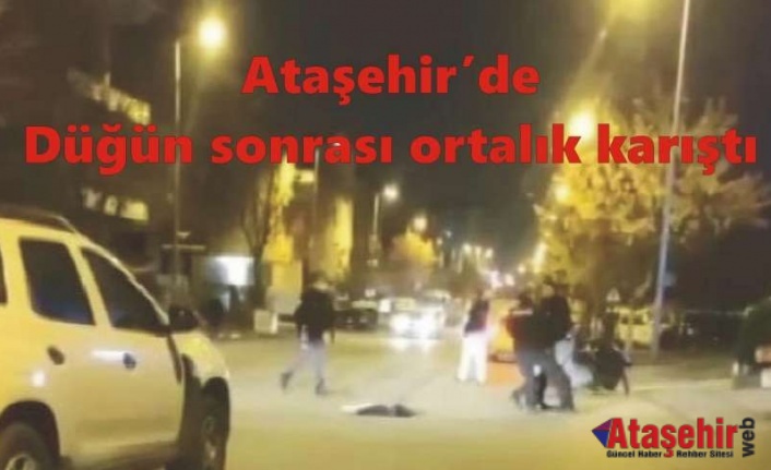 Ataşehir’de Düğün sonrası ortalık karıştı