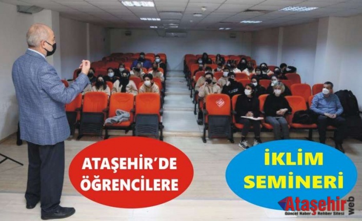 ATAŞEHİR’DE ÖĞRENCİLERE İKLİM SEMİNERİ