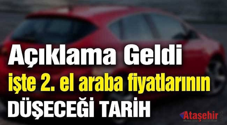 İkinci el araba fiyatlarının düşeceği tarih belli oldu