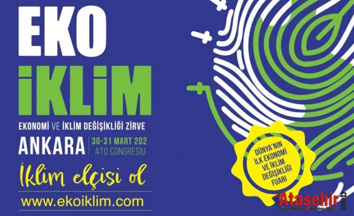 “EKO İKLİM ZİRVESİ” BAŞLIYOR