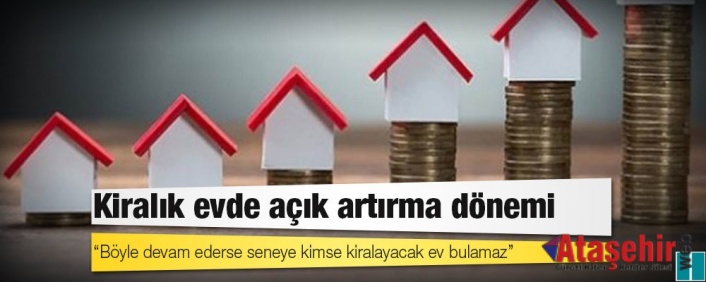 Kiralık evde açık artırma dönemi