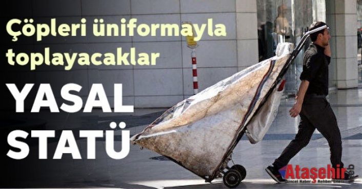 Çöpleri artık üniformayla toplayacaklar