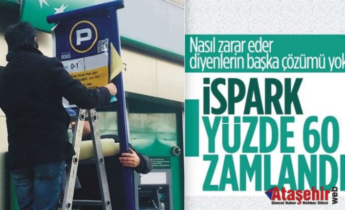 İSPARK Ücretlerine %60 Zam Yapıldı