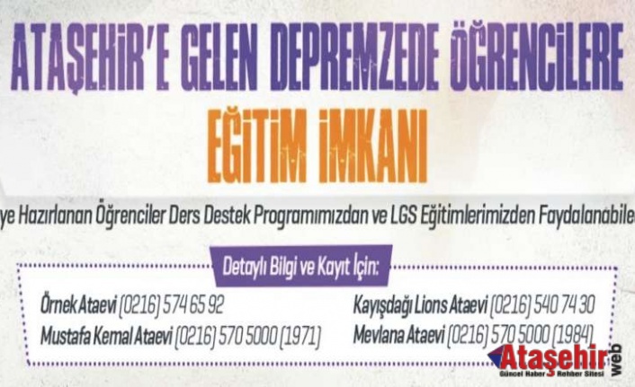 ATAŞEHİR BELEDİYESİ’NDEN DEPREMZEDE ÖĞRENCİLERE EĞİTİM DESTEĞİ