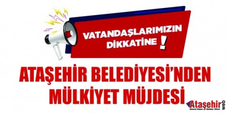 Ataşehir’de 51 yıllık mülkiyet sorunu çözüme kavuşuyor