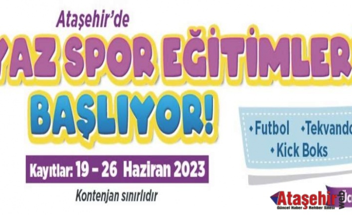 ATAŞEHİR BELEDİYESİ YAZ SPOR EĞİTİMLERİ’NE KAYITLAR 19 HAZİRAN’DA BAŞLIYOR