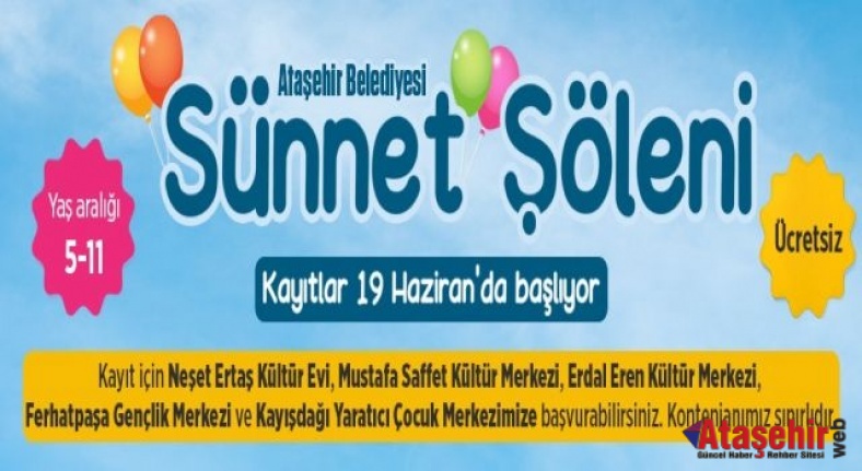 ATAŞEHİR’DE SÜNNET KAYITLARI 19 HAZİRAN’DA BAŞLIYOR