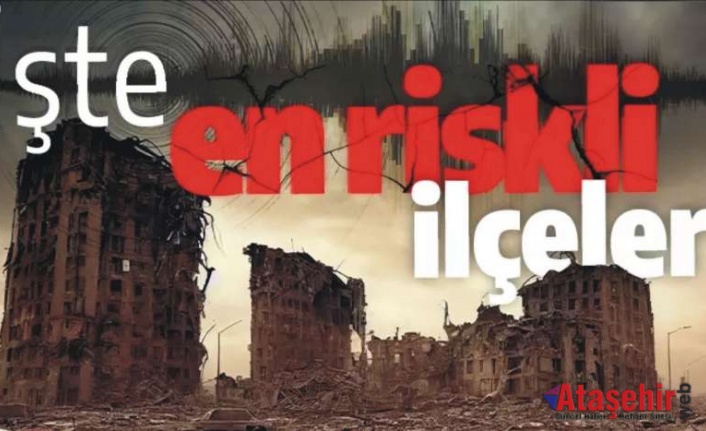 İstanbul’un  deprem röntgeni çekildi! İşte en riskli ilçeler
