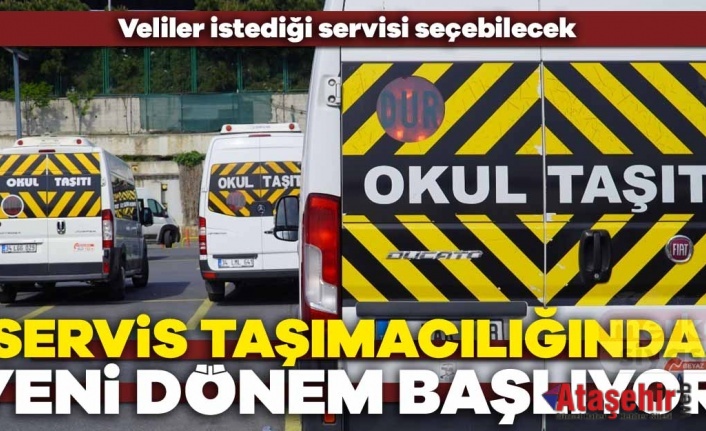 SERVİS TAŞIMACILIĞINDA YENİ DÖNEM