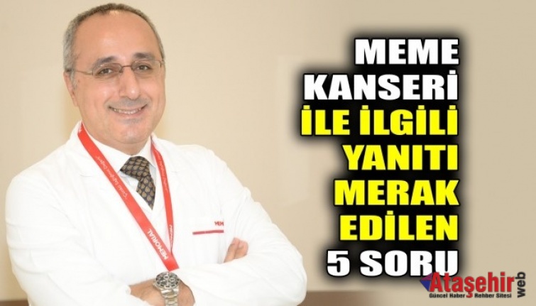 MEME KANSERİ İLE İLGİLİ YANITI MERAK EDİLEN 5 SORU