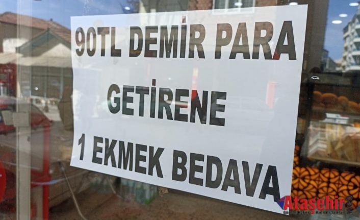 90 TL DEMİR PARA GETİRENE 1 EKMEK BEDAVA