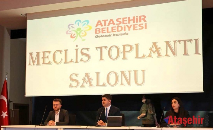 ATAŞEHİR BELEDİYE MECLİSİ YENİ DÖNEM TOPLANTILARINA BAŞLADI