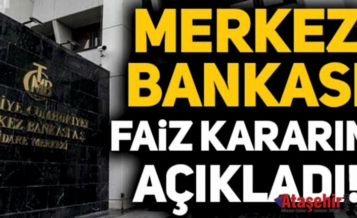 Merkez Bankası faiz kararını açıkladı