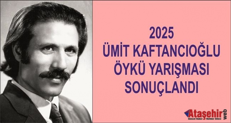 2025 ÜMİT KAFTANCIOĞLU ÖYKÜ YARIŞMASI SONUÇLANDI
