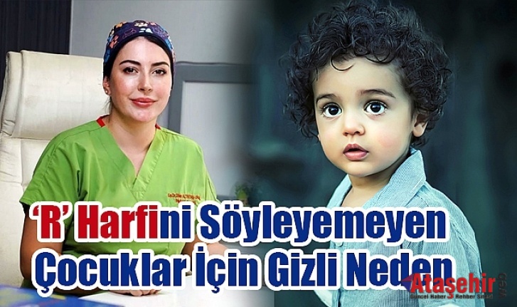 ‘R’ Harfini Söyleyemeyen Çocuklar İçin Gizli Neden: Dil Bağı