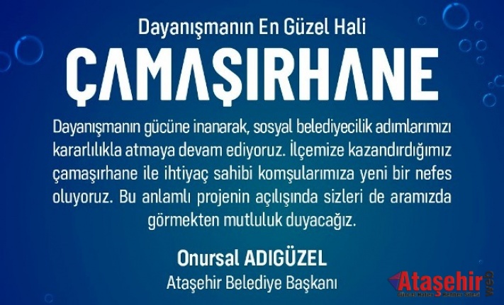 ATAŞEHİR BELEDİYESİ’NDEN ÜCRETSİZ ÇAMAŞIRHANE HİZMETİ 