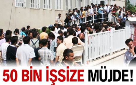 50 bin işsize müjde