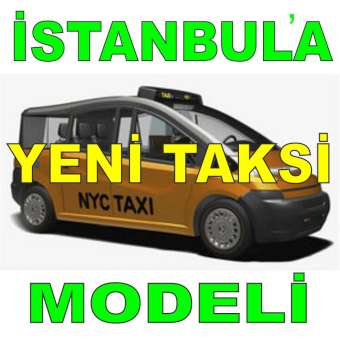 İstanbul'a New York modeli taksi