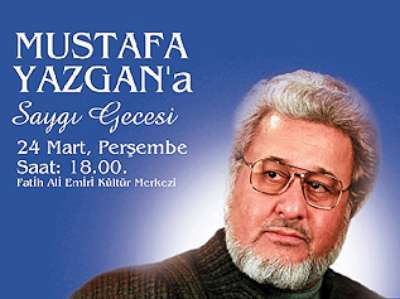 Mustafa Yazgan’a Saygı Gecesi