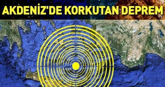 Akdeniz iki depremle sallandı!