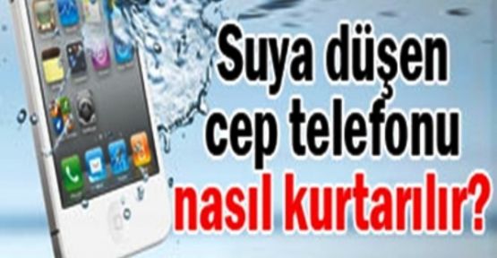 Akıllı Telefonu'nuz Suya Düşerse Ne Yaparsınız