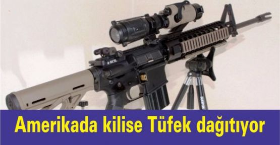 Amerikan kilisesi tüfek dağıtıyor