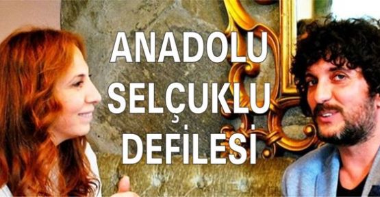 ANADOLU SELÇUKLU DEFİLESİ