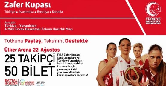 Ataşehir'de FIBA-Kadınlar Zafer Kupası bilet yarışması