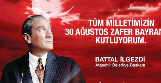  Battal İlgezdi'nin 30 Ağustos Mesajı