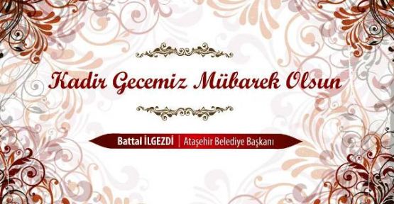 Battal İlgezdi'nin Kadir gecesi Mesajı