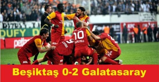 Beşiktaş 0-2 Galatasaray