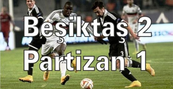 Beşiktaş 2 -  Partizan 1