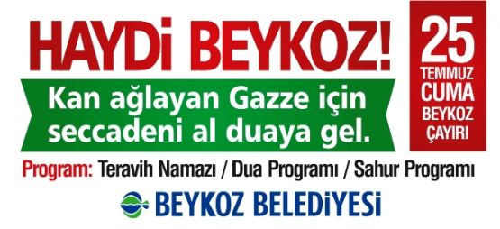 BEYKOZ DUALARIYLA GAZZE’NİN YANINDA 