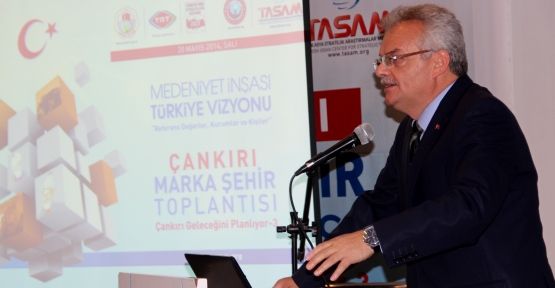  Çankırı, ‘Marka Şehir Toplantısı’nda Geleceğini Planladı