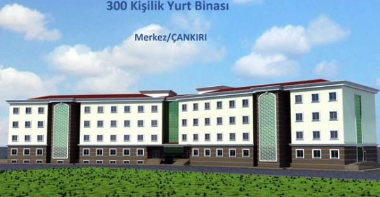 Çankırı'ya 300 Kişilik Yurt Binası