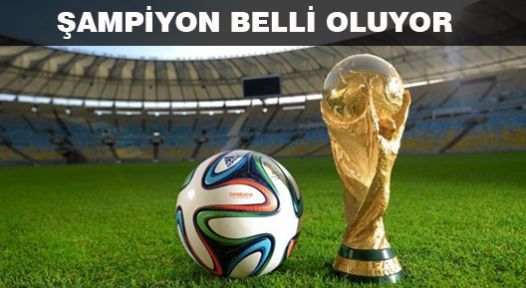 Dünya kupasının şampiyonu belli oluyor