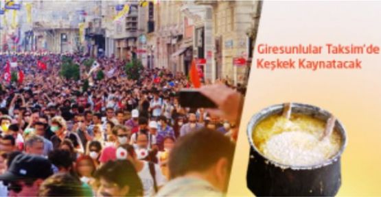 Giresunlular Taksim'de Keşkek Dağıtacak
